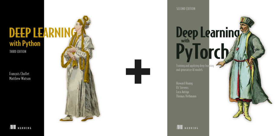 Deep Learning with Python, Third Edition Deep Learning with PyTorch, Second Edition