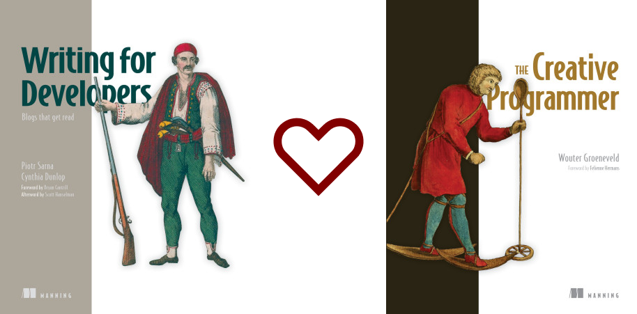 Writing for Developers + The Creative Programmer